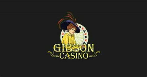 gibson casino|gibson casino no deposit bonus.